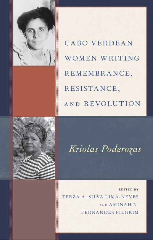 Couverture_Cabo Verdean Women Writing Remembrance, Resistance, and Revolution