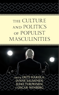 Front cover_The Culture and Politics of Populist Masculinities