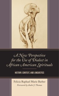 Front cover_A New Perspective for the Use of Dialect in African American Spirituals