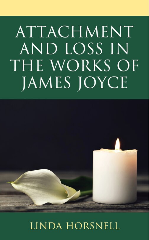 Couverture_Attachment and Loss in the Works of James Joyce