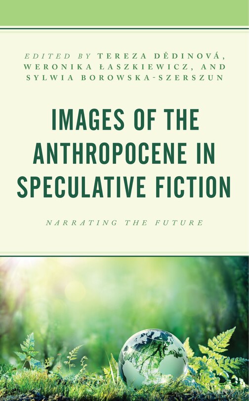 Front cover_Images Of The Anthropocene In Speculative Fiction