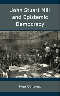 Couverture_John Stuart Mill and Epistemic Democracy