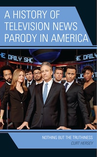 Front cover_A History of Television News Parody in America
