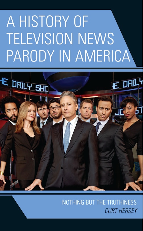 Front cover_A History of Television News Parody in America