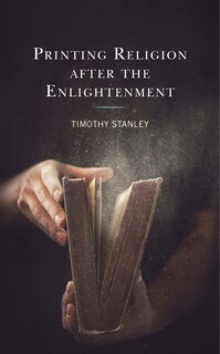 Front cover_Printing Religion after the Enlightenment
