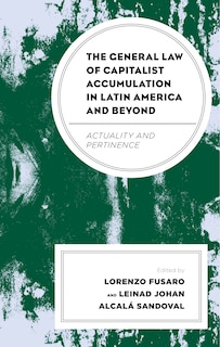 Couverture_The General Law of Capitalist Accumulation in Latin America and Beyond