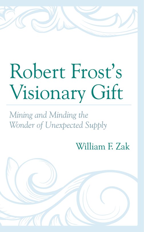 Front cover_Robert Frost's Visionary Gift