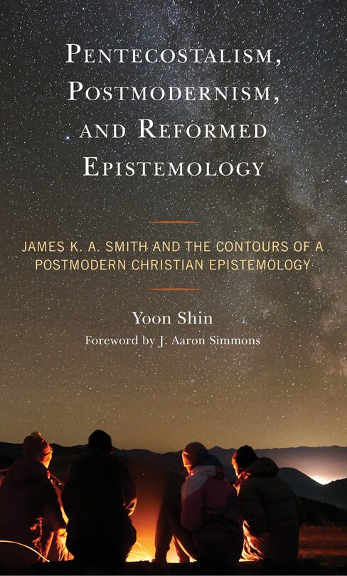 Front cover_Pentecostalism, Postmodernism, and Reformed Epistemology