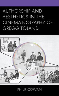 Couverture_Authorship and Aesthetics in the Cinematography of Gregg Toland