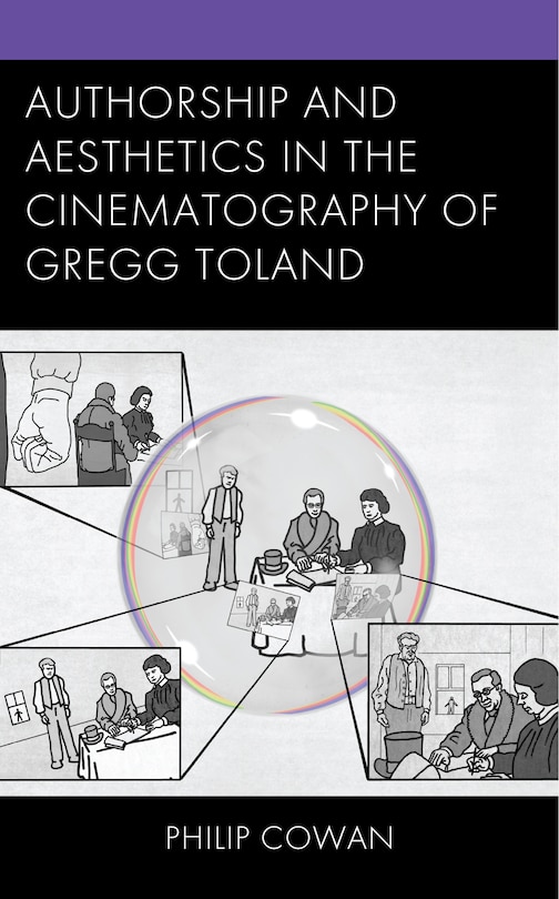 Couverture_Authorship and Aesthetics in the Cinematography of Gregg Toland