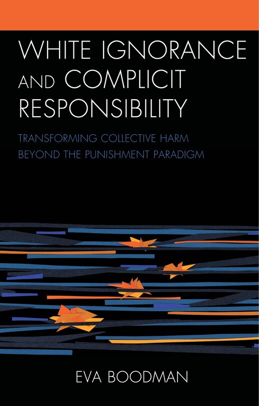 Front cover_White Ignorance and Complicit Responsibility