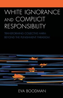 Couverture_White Ignorance and Complicit Responsibility