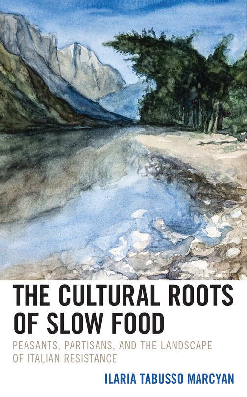 Front cover_The Cultural Roots of Slow Food