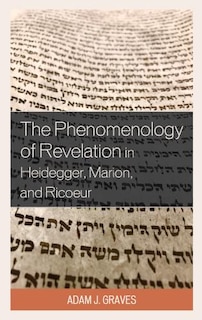 Couverture_The Phenomenology Of Revelation In Heidegger, Marion, And Ricoeur
