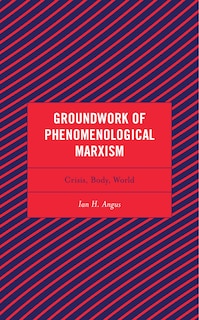 Couverture_Groundwork Of Phenomenological Marxism