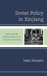 Front cover_Soviet Policy in Xinjiang