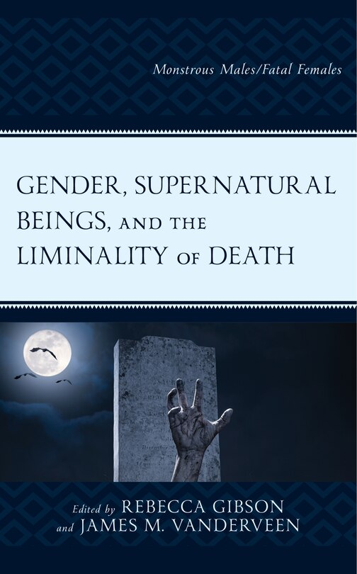 Front cover_Gender, Supernatural Beings, and the Liminality of Death