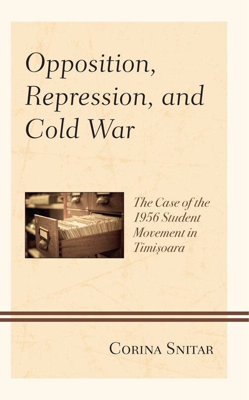 Front cover_Opposition, Repression, And Cold War
