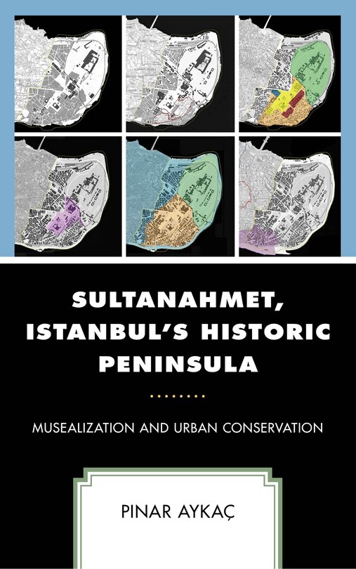 Front cover_Sultanahmet, Istanbul's Historic Peninsula