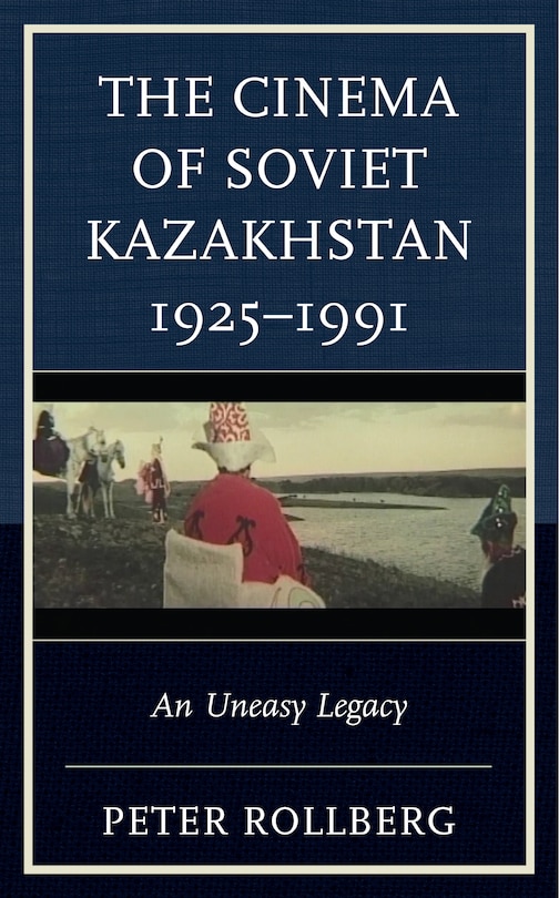 Front cover_Cinema of Soviet Kazakhstan 1925-1991
