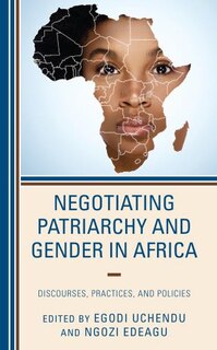 Front cover_Negotiating Patriarchy And Gender In Africa