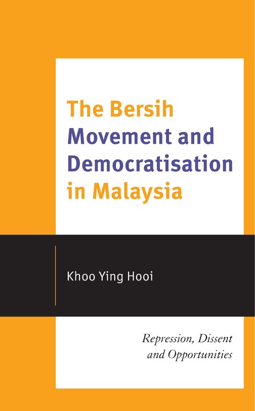Front cover_The Bersih Movement and Democratisation in Malaysia