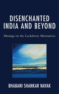 Front cover_Disenchanted India and Beyond