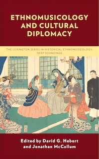 Couverture_Ethnomusicology and Cultural Diplomacy