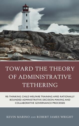 Front cover_Toward the Theory of Administrative Tethering