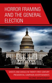 Front cover_Horror Framing and the General Election