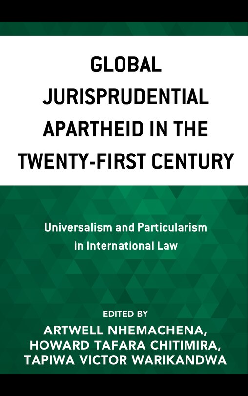 Front cover_Global Jurisprudential Apartheid in the Twenty-First Century