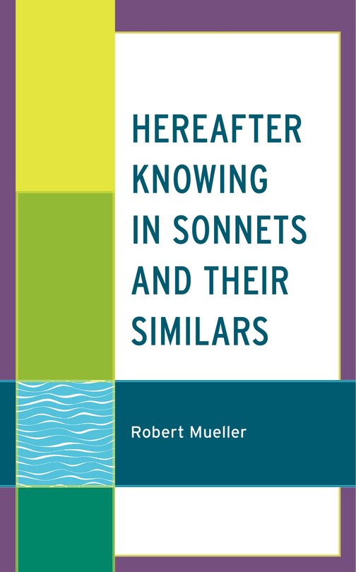 Front cover_Hereafter Knowing in Sonnets and Their Similars