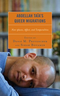 Front cover_Abdellah Taïa’s Queer Migrations