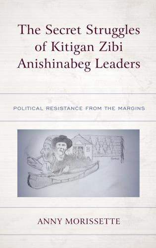 Couverture_The Secret Struggles of Kitigan Zibi Anishinabeg Leaders