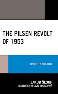 Couverture_The Pilsen Revolt of 1953