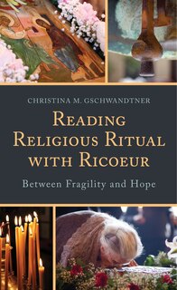 Front cover_Reading Religious Ritual With Ricoeur