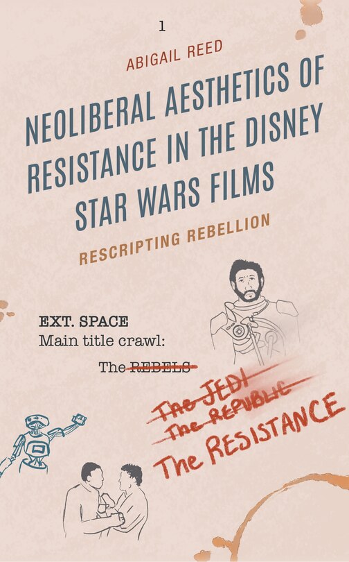 Couverture_Neoliberal Aesthetics of Resistance in the Disney Star Wars Films