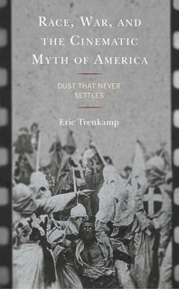 Couverture_Race, War, and the Cinematic Myth of America