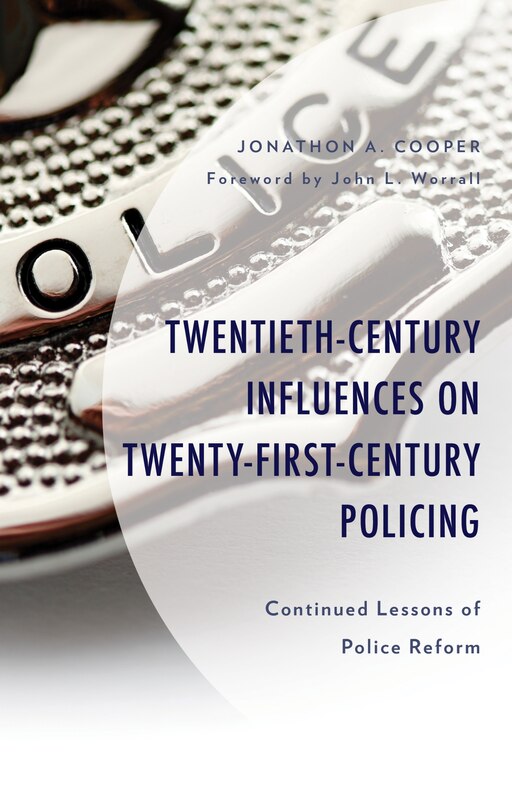 Front cover_Twentieth-century Influences On Twenty-first-century Policing