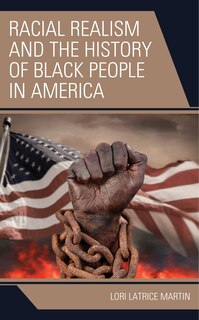 Couverture_Racial Realism and the History of Black People in America