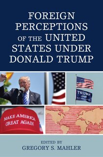 Couverture_Foreign Perceptions of the United States under Donald Trump