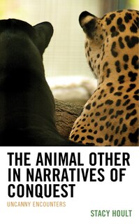 Couverture_The Animal Other in Narratives of Conquest