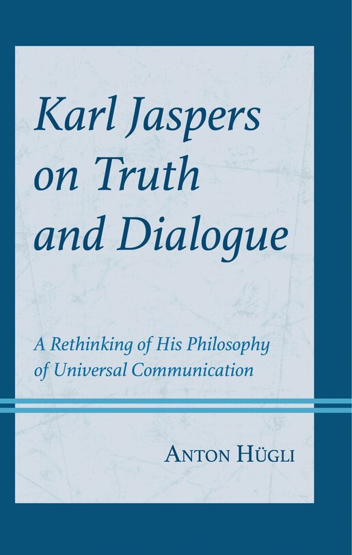 Front cover_Karl Jaspers on Truth and Dialogue