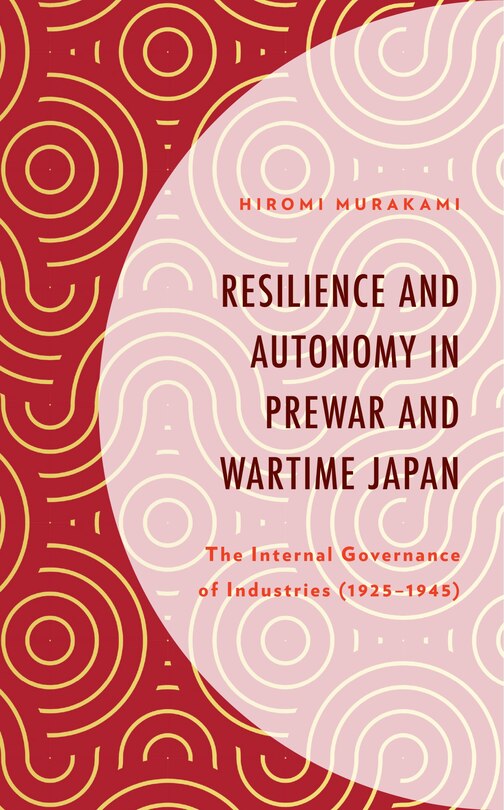 Couverture_Resilience and Autonomy in Prewar and Wartime Japan