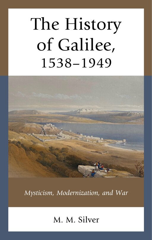 Couverture_The History of Galilee, 1538-1949