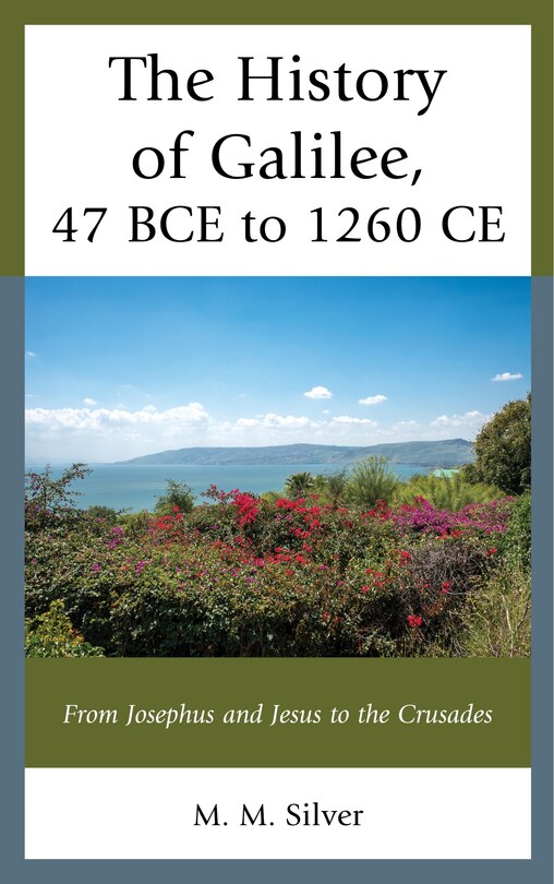 Front cover_The History of Galilee, 47 Bce to 1260 Ce