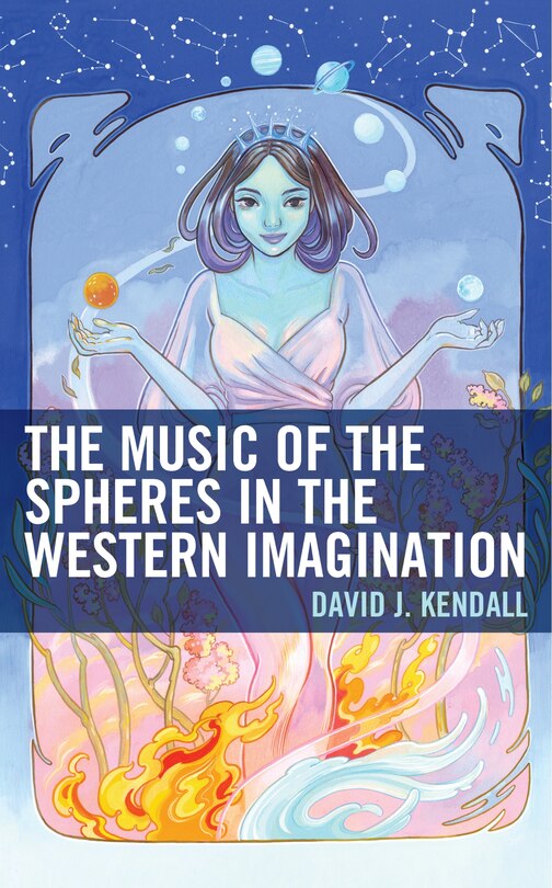 Front cover_The Music of the Spheres in the Western Imagination