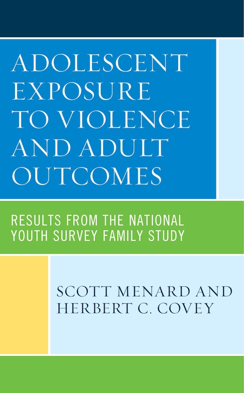 Front cover_Adolescent Exposure To Violence And Adult Outcomes