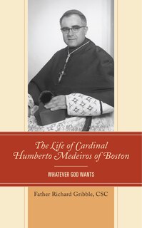 Couverture_The Life of Cardinal Humberto Medeiros of Boston