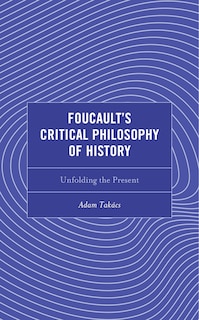 Front cover_Foucault's Critical Philosophy of History